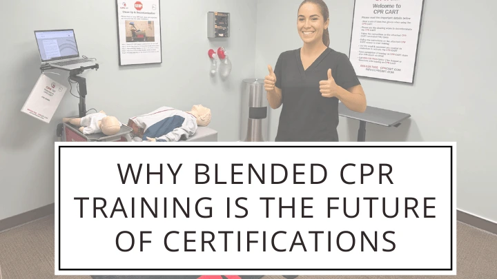 Why Blended CPR Training Is the Future of Certifications