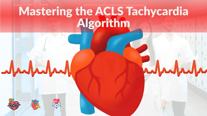 Mastering the ACLS Tachycardia Algorithm