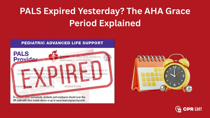 PALS Expired Yesterday_ The AHA Grace Period Explained