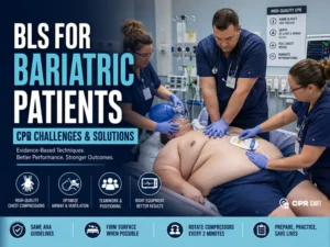 BLS for Bariatric Patients - CPR Challenges and Solutions